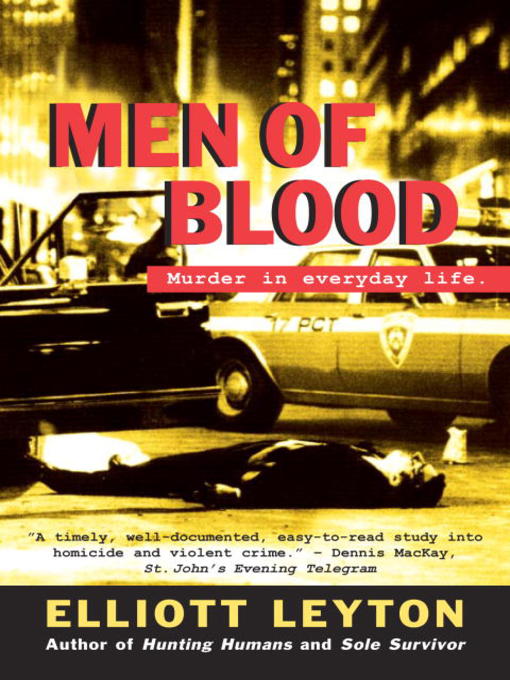Title details for Men of Blood by Elliott Leyton - Available